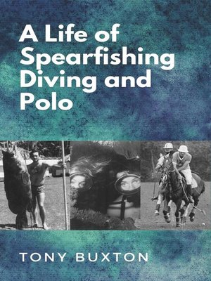 cover image of A  life of spearfishing diving and polo
